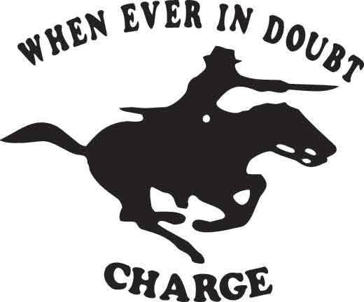 When Ever In Doubt Charge Decal