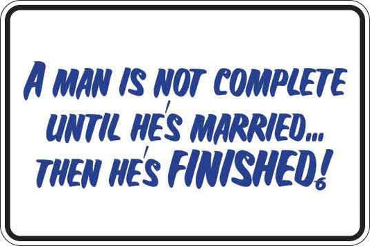 A Man Is Not Complete Sign Decal