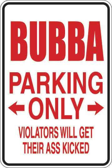 Bubba Parking Only Sign Decal