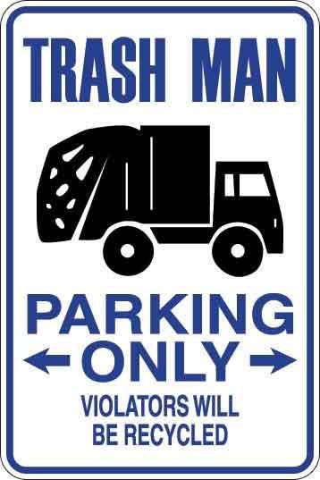 Trash Man Parking Only Sign Decal