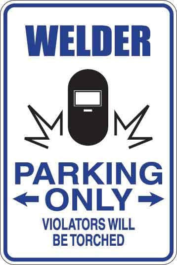 Welder Parking Only Sign Decal