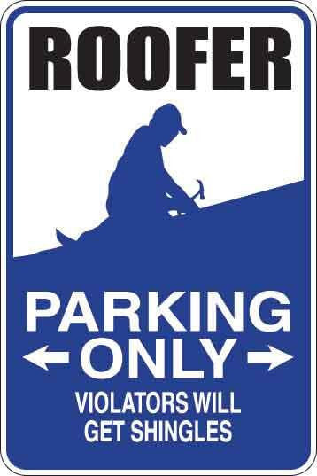 Roofer Parking Only Sign Decal 1