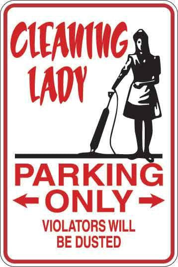 Cleaning Lady Parking Only Sign Decal