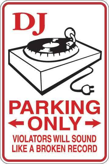 DJ Parking Only Sign Decal