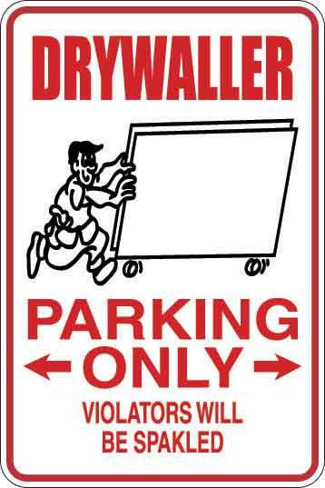 Drywaller Parking Only Sign Decal