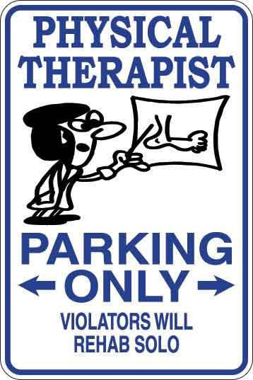 Physical Therapist Parking Only Sign Decal