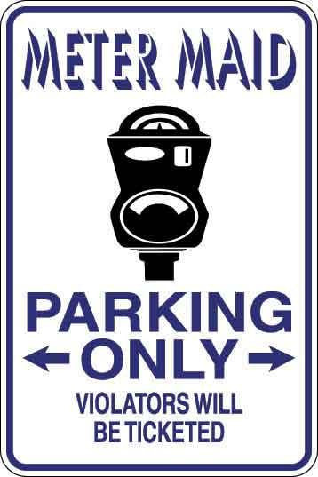 Meter Maid Parking Only Sign Decal