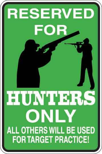 Reserved For Hunters Only Sign Decal