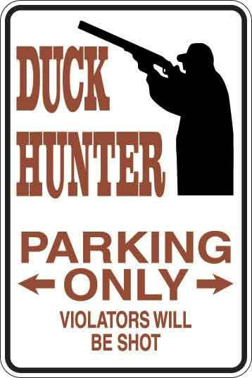 Duck Hunter Parking Only Sign Decal