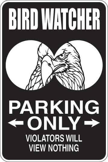 Bird Watcher Parking Only Sign Decal