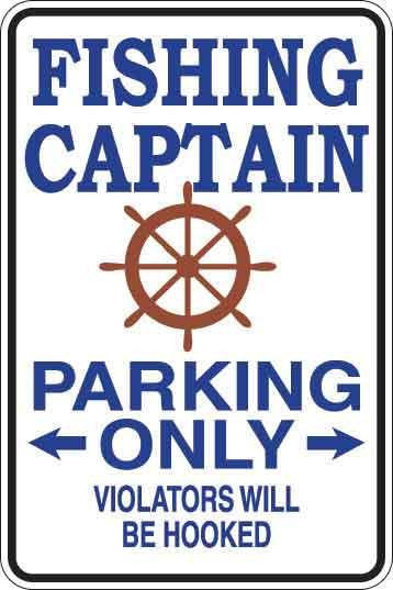 Fishing Captain Parking Only Sign Decal