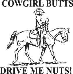 Cowgirl Butts Drive Me Nuts Decal