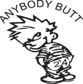 Anybody Butt 24 Decal